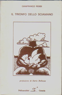 Il trionfo dello Sciamano - 1984